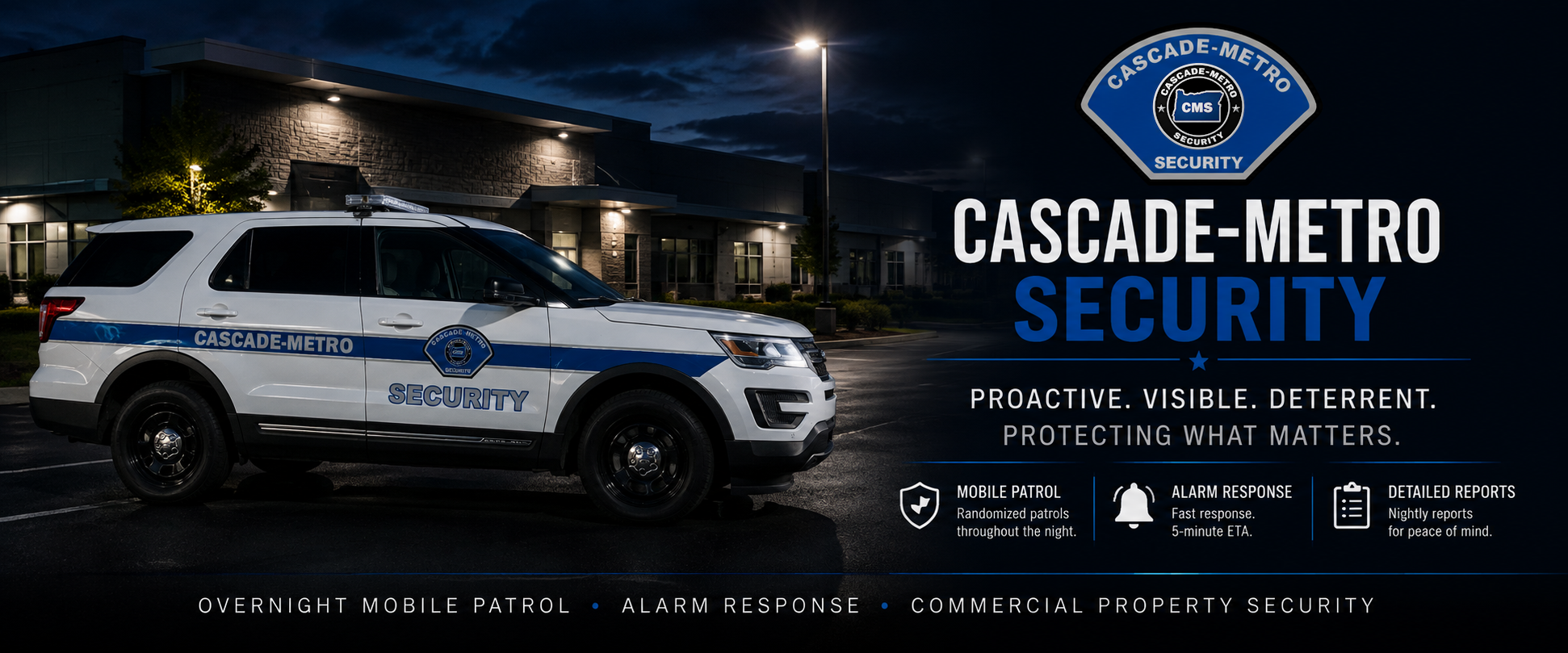 Cascade-Metro Security patrol vehicle providing overnight mobile patrol, alarm response, and commercial property security